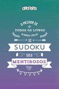 Ler O melhor livro de quebra-cabeças de Sudoku para mentirosos (Portuguese Edition), do autor Riddler Books Ler O melhor livro de quebra-cabeças de Sudoku para mentirosos (Portuguese Edition), do autor Riddler Books
