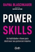 Ler Power Skills: As habilidades-chave para destravar seu potencial máximo, do autor Dafna Blaschkauer Ler Power Skills: As habilidades-chave para destravar seu potencial máximo, do autor Dafna Blaschkauer