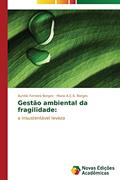Ler Gestão ambiental da fragilidade: a insustentável leveza, do autor Ferreira Borges Aurélio; A.C.S. Borges Maria