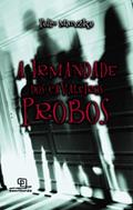 Ler A Irmandade dos Cavaleiros Probos, do autor Pedro Manzke