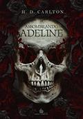 Ler Assombrando Adeline (Gato e Rato Livro 1), do autor H.D. Carlton Ler Assombrando Adeline (Gato e Rato Livro 1), do autor H.D. Carlton
