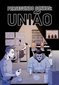 Ler Perseguindo Sonhos: União, do autor Rod S. Galves; Miu Marvento; R. P. Lúcio; Renato Fregni Santiago; Thati Marah