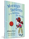 Ler Morango Sardento e o Valentão da Escola, do autor Julianne Moore