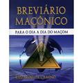 Ler Breviário Maçônico: Para o dia a dia do Maçom, do autor Rizzardo da Camino