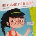 Ler Me Chame pelo Nome: Diga Não ao Bullying, do autor Nana Toledo