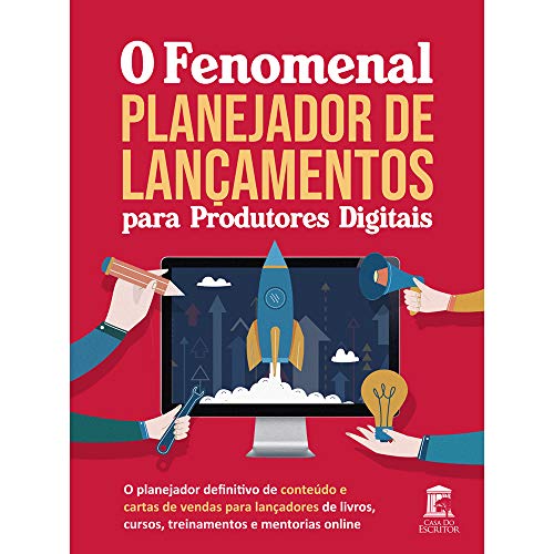 Ler O Fenomenal Planejador de Lançamentos p/ Produtores Digitais, do autor Eldes Saullo