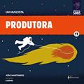 Ler Produtora (Um Musicista Livro 11), do autor João Marcondes Ler Produtora (Um Musicista Livro 11), do autor João Marcondes