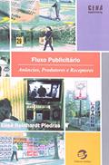 Ler Fluxo Publicitário: Anúncios, Produtores e Receptores, do autor Elisa Piedras Ler Fluxo Publicitário: Anúncios, Produtores e Receptores, do autor Elisa Piedras